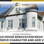 Old House Renovation Ideas to Preserve Character and Add Value