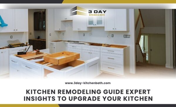 Kitchen Remodeling Guide Expert Insights to Upgrade Your Kitchen