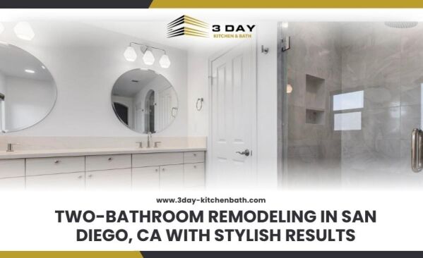 Two Bathroom Remodeling in San Diego CA with Stylish Results