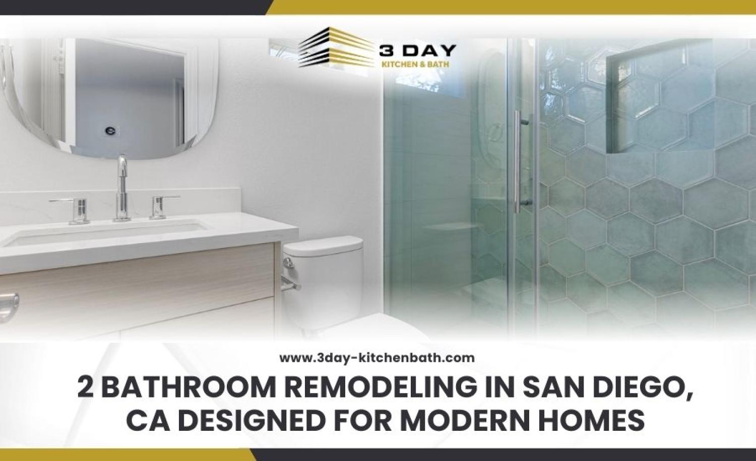 2 Bathroom Remodeling in San Diego CA Designed for Modern Homes
