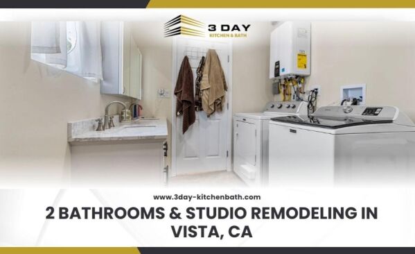 2 Bathrooms  Studio Remodeling in Vista CA
