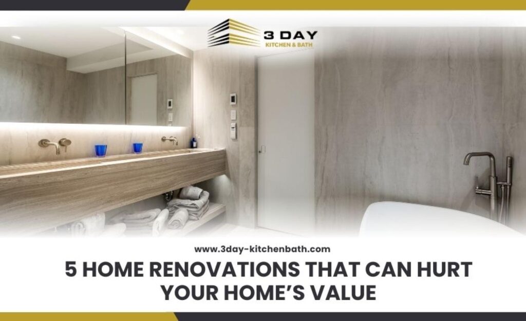 renovations that hurt home value