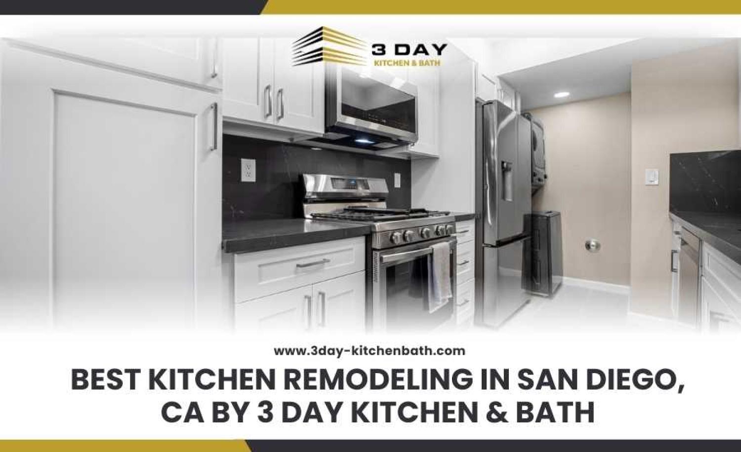 Best Kitchen Remodeling in San Diego by 3 Day Kitchen  Bath