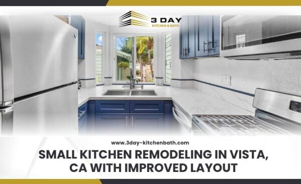 Small Kitchen Remodeling in Vista CA with Improved Layout